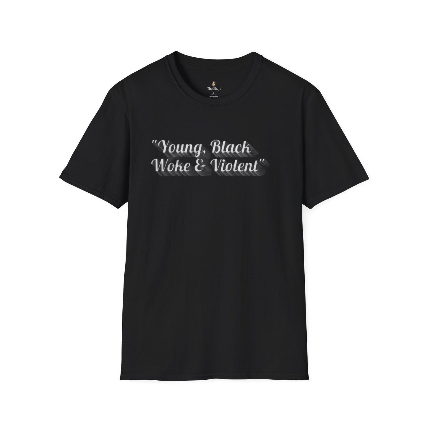 Young, Black,Woke & Violent ( T - Shirt )