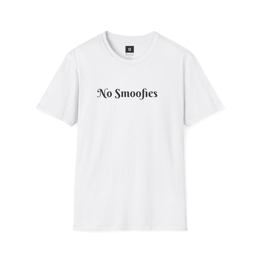 No Smoofies ( Unisex T-Shirt )