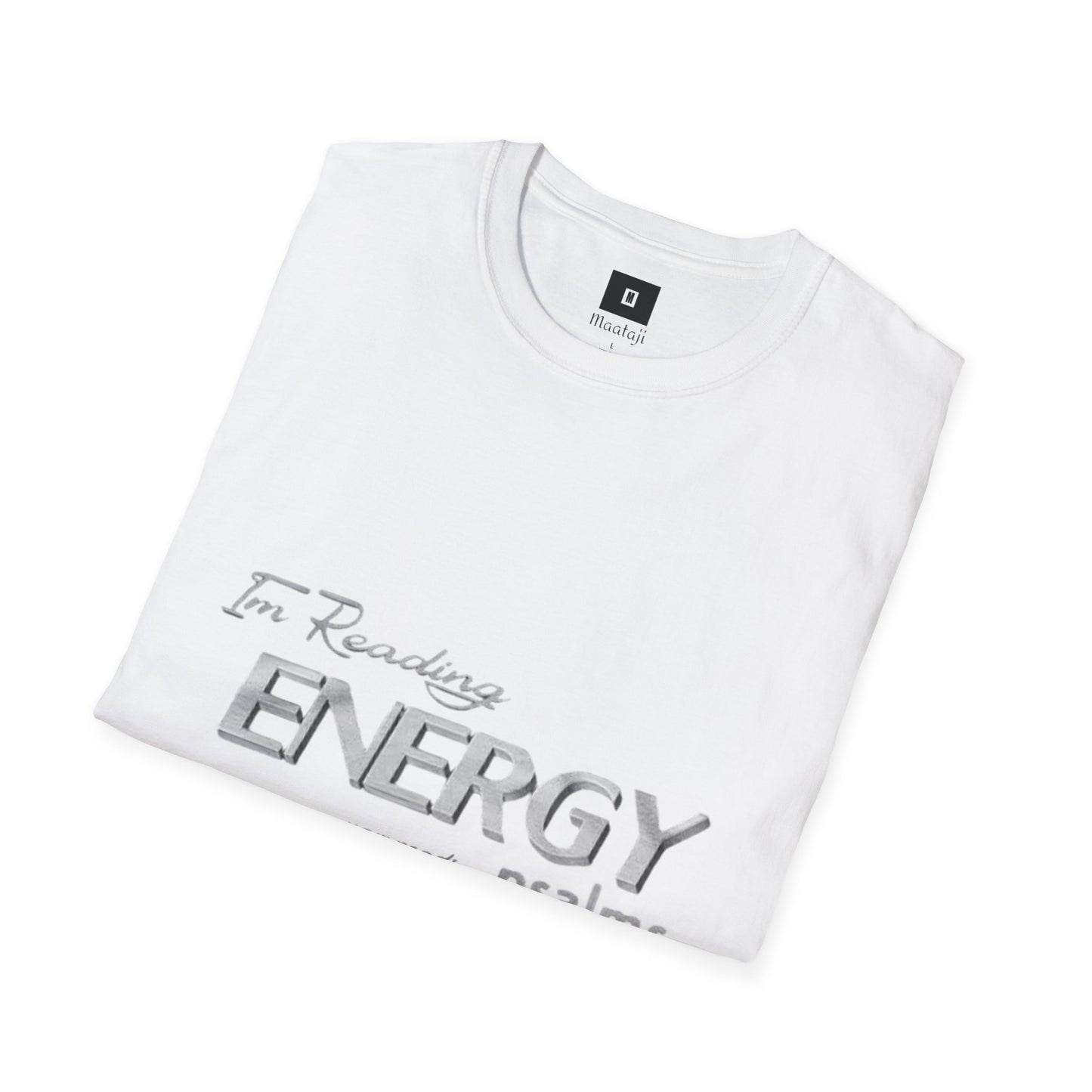 I'm Reading Energy Yaw Reading Psalms ( Unisex Softstyle T-Shirt )