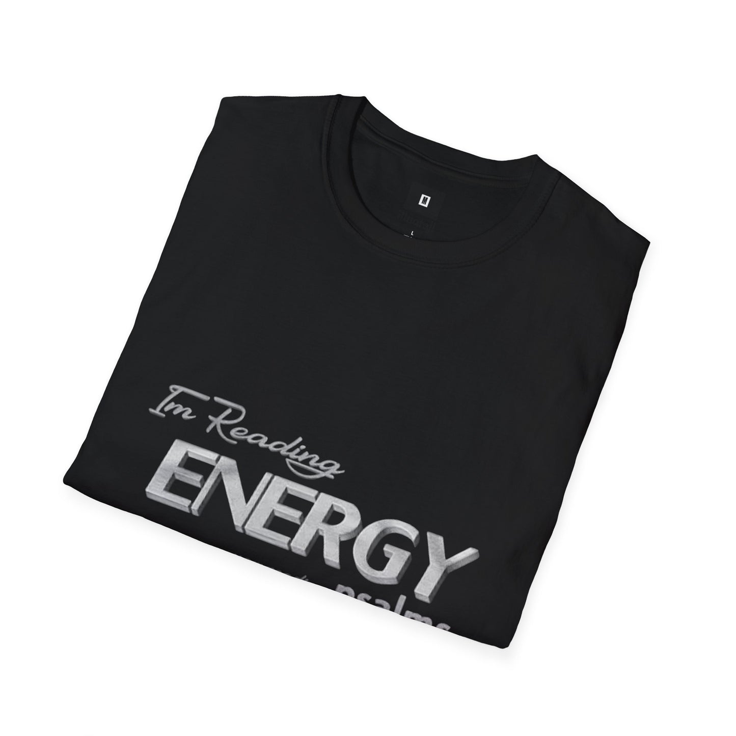 I'm Reading Energy Yaw Reading Psalms ( Unisex Softstyle T-Shirt )