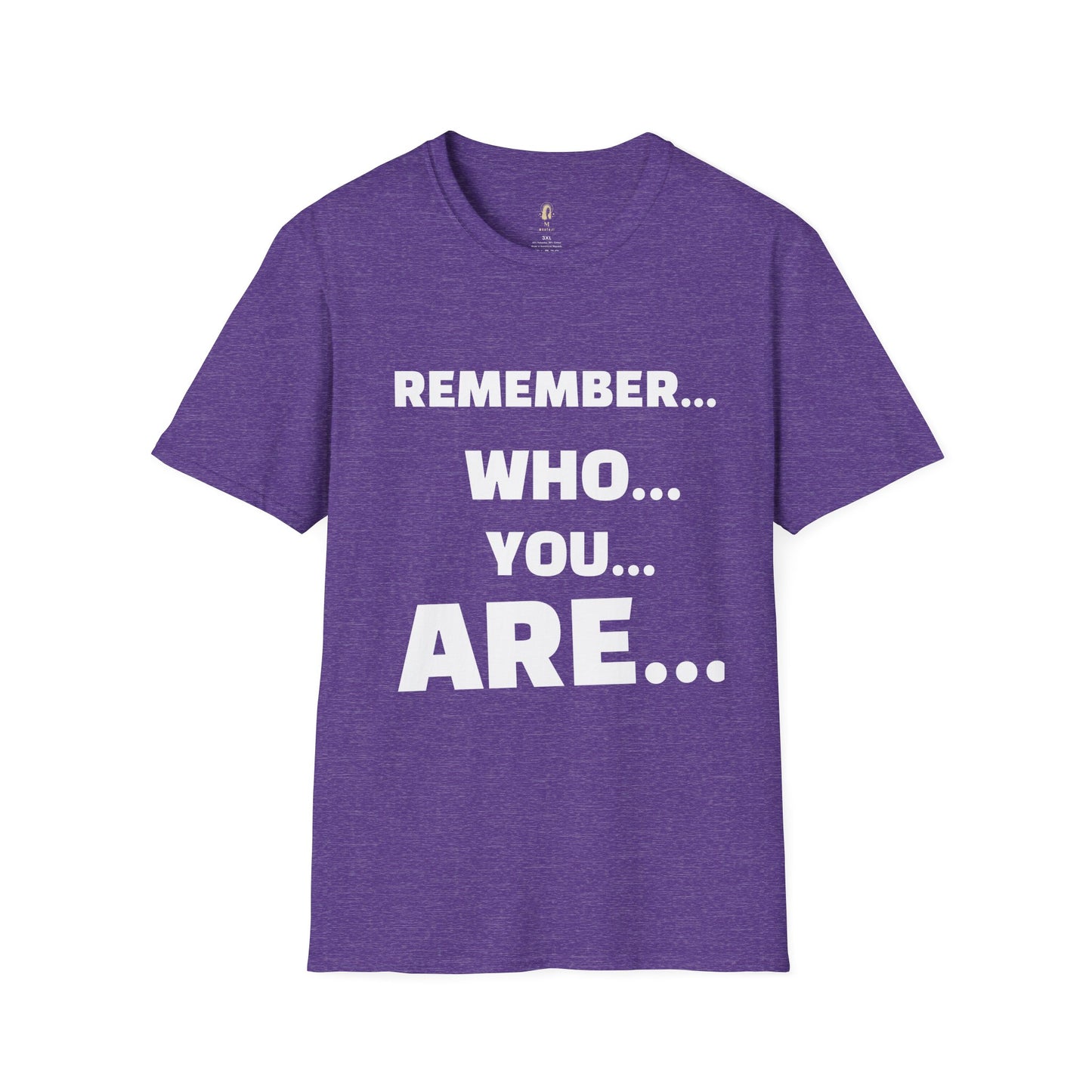 Remember ... Who ... You ... Are T-Shirt