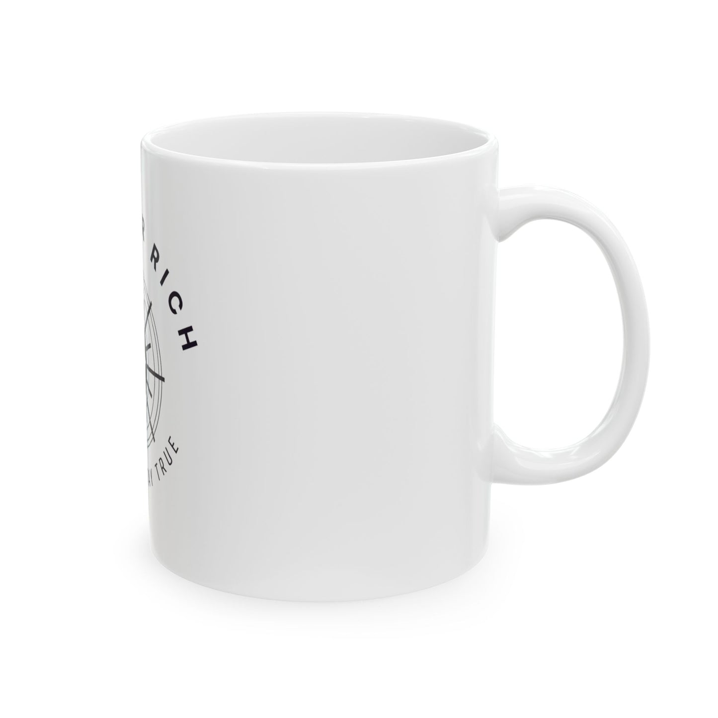 Real Over Rich Ceramic Mug, (11oz, 15oz)